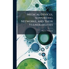 (英文圖書)Medical Devices Supporting Networks and Their Vulnerabilities 精裝版, Hutson Street Press, 英文