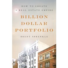 Billion Dollar Portfolio: How to Create a Real Estate Empire Paperback, Lioncrest Publishing, English, 9781544517636