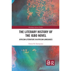 (영문도서) The Literary History of the Igbo Novel: African Literature in African Languages Paperback, Routledge, English, 9781032174792