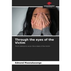 (영문도서)Through the eyes of the Victim Paperback, Our Knowledge Publishing, English, 9786208671594