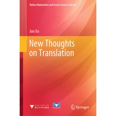 (영문도서) New Thoughts on Translation Hardcover, Springer, English, 9789819763856