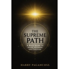 (英文圖書)The Supreme Path: A Daily Guide to Divine Selfhood and Creation 平裝版, Independently Published, 英文