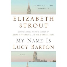 My Name Is Lucy Barton: A Novel [hardcover], My Name Is Lucy Barton: A Nove