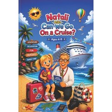 (영문도서)Natali Asks: Can We Go On a Cruise? Paperback, Independently Published, English, 9798197649737 Independently Published, English, 9798197649737