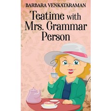 (영문도서) Teatime With Mrs. Grammar Person Hardcover, Next Chapter, English, 9784867526590