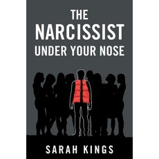 (영문도서)The Narcissist under your nose Paperback, Balboa Press Au, English, 9798765204221