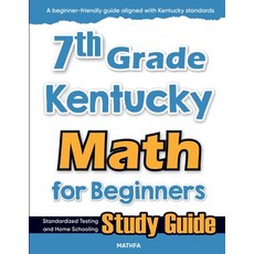 (영문도서)7th Grade Kentucky Math for Beginners: Standardized Testing and Home Schooling S... Paperback, Mathfa, English, 9781636203485