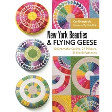 (영문도서)New York Beauties & Flying Geese: 10 Dramatic Quilts 27 Pillows 31 Block Patterns Paperback, C&T Publishing, English, 9781617451768