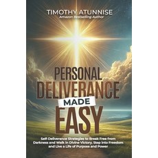 (영문도서) Personal Deliverance Made Easy: Self-Deliverance Strategies to Break Free from... Paperback, Independently Published, English, 9798304016186