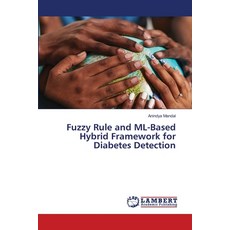 (英文圖書)Fuzzy Rule and ML-Based Hybrid Framework for Diabetes Detection 平裝版, LAP Lambert Academic Publis..., 英文
