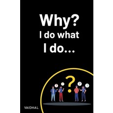 (영문도서) Why? I do what I do... Paperback, Ibukku, LLC, English, 9781685743499
