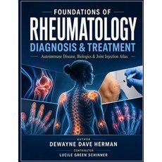 (英文圖書)Foundations of Rheumatology Diagnosis & Treatment: Autoimmune Disease Biologics... 平裝版, Independently Published, 英文, 平裝本