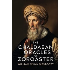 (영문도서)The Chaldaean Oracles of Zoroaster Paperback, Left of Brain Books, English, 9781397669384