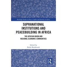 (영문도서)Supranational Institutions and Peacebuilding in Africa: The African Union and Re... Paperback, Routledge, English, 9781032753546