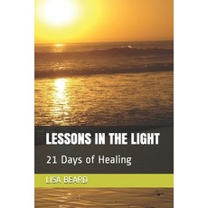 (영문도서)Lessons in the Light: 21 Days of Healing Paperback, Independently Published, English, 9781973140207
