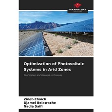 (영문도서) Optimization of Photovoltaic Systems in Arid Zones Paperback, Our Knowledge Publishing, English, 9786203487824