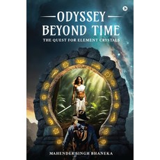 (영문도서) Odyssey Beyond Time: The Quest for Element Crystals Paperback, Notion Press, English, 9798891865822