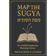 (영문도서)Map the Sugya: The YESHIVA Method for Mastering Gemara Paperback, Independently Published, English, 9798271670589