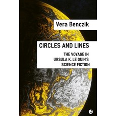 (영문도서)Circles and Lines: The Voyage in Ursula K. Le Guin's Science Fiction Paperback, Americana eBooks, English, 9786156872043