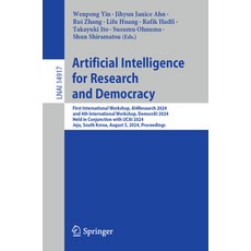 (영문도서) Artificial Intelligence for Research and Democracy: First International Worksho... Paperback, Springer, English, 9789819795352