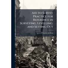 (영문도서)Aid to Survey Practice for Reference in Surveying Levelling and Setting Out Paperback, Hutson Street Press, English, 9781023826235