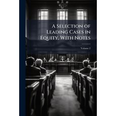 (英文圖書)A Selection of Leading Cases in Equity With Notes; Volume 2 平裝版, Nabu Press, 英文