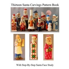 (영문도서) Thirteen Santa Carvings Pattern Book Paperback, Independently Published