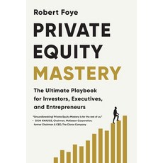 (英文圖書)Private Equity Mastery: The Ultimate Playbook for Investors Executives and Ent... 精裝版, Author.Inc, 英文