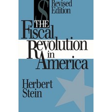 (영문도서)The Fiscal Revolution in America (AEI studies) Paperback, AEI Press, English, 9780844737379