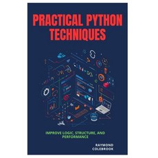(영문도서)Practical Python Techniques: Improve Logic Structure and Performance Paperback, Independently Published, English, 9798258594761 Independently Published, English, 9798258594761