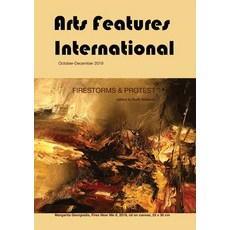 (영문도서) Arts Features International October-December 2019 Firestorms & Protest Hardcover, Borderstream Books, English, 9780648765202