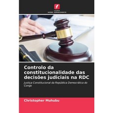(영문도서)Controlo da constitucionalidade das decisões judiciais na RDC Paperback, Edicoes Nosso Conhecimento, English, 9786206842484
