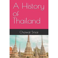(영문도서)A History of Thailand Paperback, Independently Published, English, 9798274824897