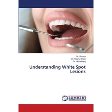 (영문도서)Understanding White Spot Lesions Paperback, LAP Lambert Academic Publis..., English, 9786207651993