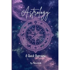 (英文圖書)Astrology - A Quick Overview: Basic Info on the Signs and Houses 平裝版, Independently Published, 英文