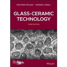 (영문도서) Glass-Ceramic Technology Hardcover, Wiley-American Ceramic Society, English, 9781119423690