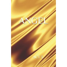 (英文圖書)Angel ACT 3 平裝版, Independently Published, 英文