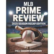 (영문도서)Mlb Prime Review 2025 Season Recap Edition: Full Season Brakdown Paperback, Independently Published, English, 9798276786292