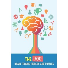 The 300 Brain Teasing Riddles And Puzzles: Difficult Riddles For Smart Kids Paperback, Independently Published, English, 9798567806852