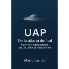 (英文圖書)UAP The Residual of the Real: Observation Interference and the Limits of Measur... 平裝版, Independently Published, 英文