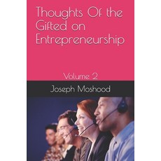 Thoughts Of the Gifted on Entrepreneurship: Volume 2 Paperback, Independently Published