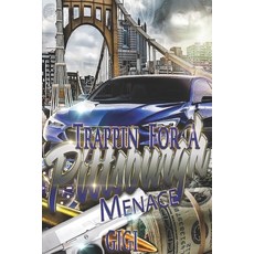 Trappin For A Pittsburgh Menace Paperback, Independently Published
