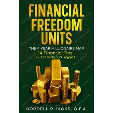 (영문도서) Financial Freedom Units: The 4 Year Millionaire Map Paperback, Independently Published, English, 9798874431891
