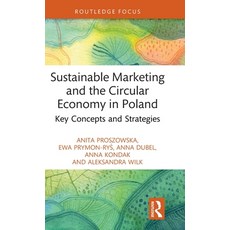 (영문도서) Sustainable Marketing and the Circular Economy in Poland: Key Concepts and Strategies Hardcover, Routledge, English, 9781032528311