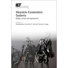 (영문도서) Wearable Exoskeleton Systems: Design Control and Applications Hardcover, Institution of Engineering ..., English, 9781785613029