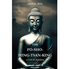 (英文圖書)The Fo-Sho-Hing-Tsan-King: A Life of Buddha 平裝版, Left of Brain Books, 英文