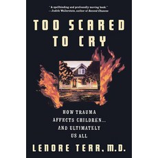 (영문도서) Too Scared to Cry: Psychic Trauma in Childhood Paperback, Basic Books, English, 9780465086443