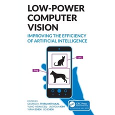 (영문도서) Low-Power Computer Vision: Improve the Efficiency of Artificial Intelligence Paperback, CRC Press, English, 9780367755287