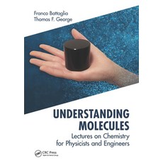 (영문도서) Understanding Molecules: Lectures on Chemistry for Physicists and Engineers Paperback, CRC Press, English, 9781032241685
