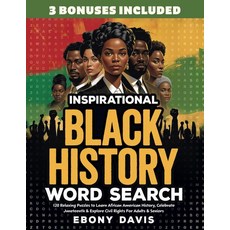 Inspirational Black History Word Search: 120 Relaxing Puzzles to Learn African American History C, Inspirational Black History Wo